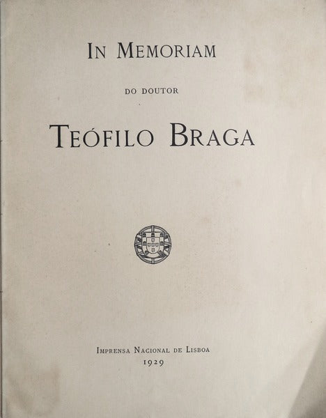 IN MEMORIAM DO DOUTOR TEÃ“FILO BRAGA.