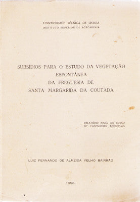 SUBSIDIO PARA O ESTUDO DA VEGETAÃ‡ÃƒO ESPONTÃ‚NEA DA FREGUESIA DE SANTA MARGARIDA DA COUTADA.