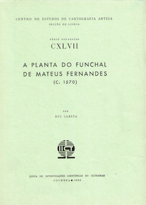 A PLANTA DO FUNCHAL DE MATEUS FERNANDES (C.1570).