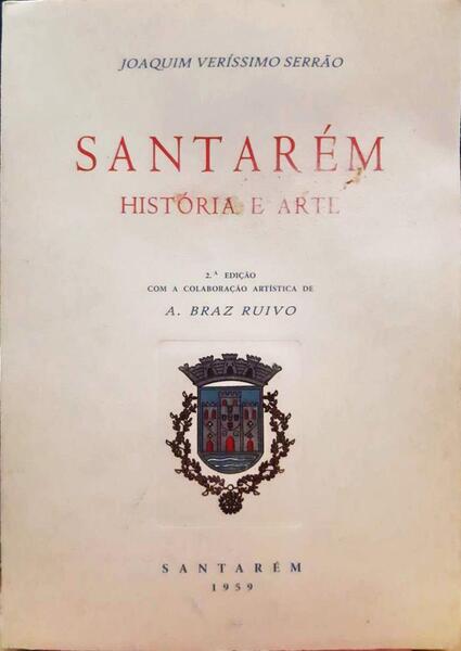 SANTARÃ‰M HISTÃ“RIA E ARTE. [2.Âª EDIÃ‡ÃƒO]