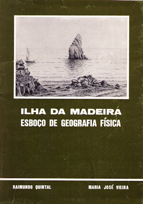 ILHA DA MADEIRA. ESBOÃ‡O DE GEOGRAFIA FÃSICA.