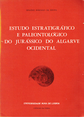 ESTUDO ESTRATIGRÃFICO E PALEONTOLÃ“GICO DO JURÃSICO DO ALGARVE OCIDENTAL.