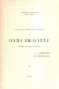 VIOLAÃ‡ÃƒO DO SIGILO MÃ‰DICO E EXERCICIO ILEGAL DE MEDICINA.