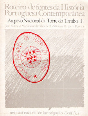 ROTEIRO DE FONTES DA HISTÃ“RIA PORTUGUESA CONTEMPORÃ‚NEA.