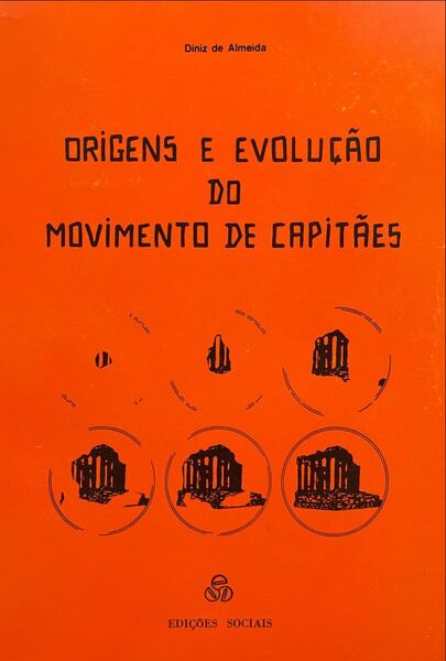 ORIGENS E EVOLUÃ‡ÃƒO DO MOVIMENTO DE CAPITÃƒES. [1.Âª EDIÃ‡ÃƒO]