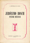 JERÃ“NIMO BOSCH, PINTOR MÃSTICO.