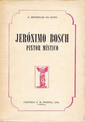 JERÃ“NIMO BOSCH, PINTOR MÃSTICO.