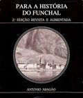 PARA A HISTÃ“RIA DO FUNCHAL. [2.Âª EDIÃ‡ÃƒO]