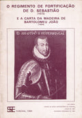 O REGIMENTO DE FORTIFICAÃ‡ÃƒO DE D. SEBASTIÃƒO (1572) E A CARTA DA MADEIRA DE BARTOLOMEU JOÃƒO (1654)