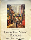 EXPOSIÃ‡ÃƒO DO MUNDO PORTUGUÃŠS. SECCÃ‡ÃƒO COLONIAL.