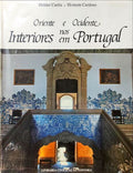 ORIENTE E OCIDENTE NOS INTERIORES EM PORTUGAL. [DEDICATÃ“RIA]