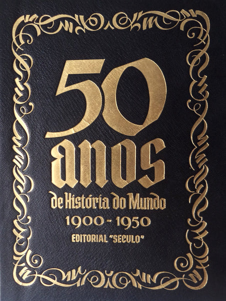 CINQUENTA ANOS DE HISTÃ“RIA DO MUNDO.