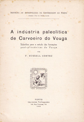 A INDUSTRIA PALEOLITICA DE CARVOEIRO DO VOUGA.