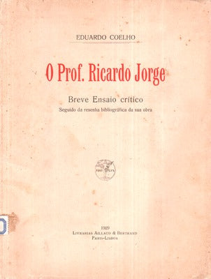 O PROF. RICARDO JORGE. Breve ensaio crÃ­tico.