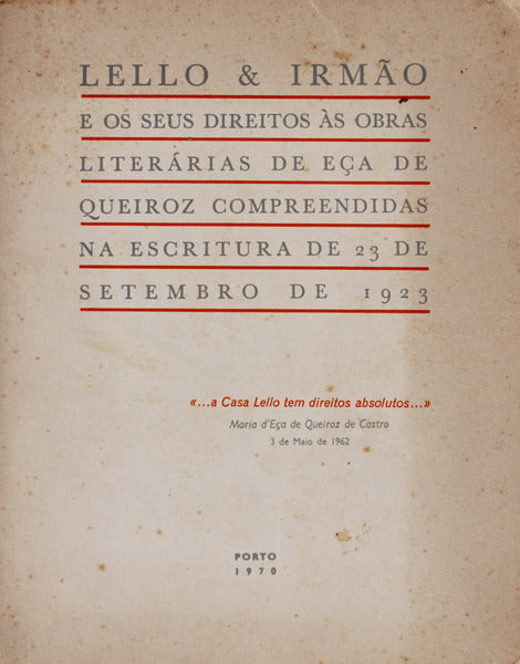 LELLO & IRMÃƒO E OS SEUS DIREITOS Ã€S OBRAS LITERÃRIAS DE EÃ‡A DE QUEIROZ COMPREENDIDAS NA ESCRITURA DE 23 DE SETEMBRO DE 1923.