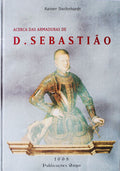 ACERCA DAS ARMADURAS DE D. SEBASTIÃƒO. [1.Âª EDIÃ‡ÃƒO]