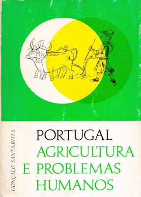 PORTUGAL. AGRICULTURA E PROBLEMAS HUMANOS.