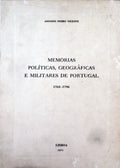 MEMÃ“RIAS POLÃTICAS, GEOGRÃFICAS E MILITARES DE PORTUGAL 1762-1796.
