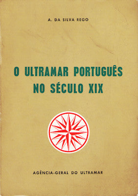 O ULTRAMAR PORTUGUÃŠS NO SÃ‰CULO XIX (1834-1910).
