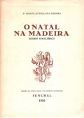 O NATAL NA MADEIRA. (Estudo FolclÃ³rico).
