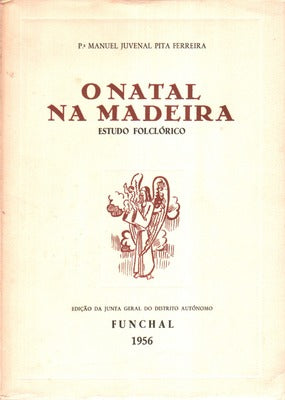 O NATAL NA MADEIRA. (Estudo FolclÃ³rico).