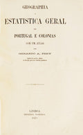 GEOGRAPHIA E ESTATISTICA GERAL DE PORTUGAL E COLONIAS COM UM ATLAS.