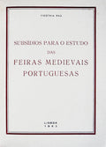 SUBSÃDIOS PARA O ESTUDO DAS FEIRAS MEDIEVAIS PORTUGUESAS.