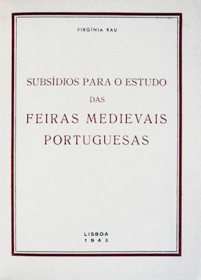 SUBSÃDIOS PARA O ESTUDO DAS FEIRAS MEDIEVAIS PORTUGUESAS.