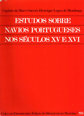 ESTUDOS SOBRE OS NAVIOS PORTUGUESES NOS SÃ‰CULOS XV E XVI.