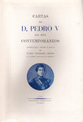 CARTAS DE D. PEDRO V AOS SEUS CONTEMPORÃ‚NEOS.