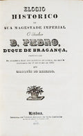ELOGIO HISTORICO DE SUA MAGESTADE IMPERIAL O SENHOR D. PEDRO, DUQUE DE BRAGANÃ‡A,