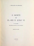 A MORTE DE EL-REI D. JOÃƒO VI.