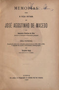 MEMORIAS PARA A VIDA INTIMA DE JOSÃ‰ AGOSTINHO DE MACEDO.