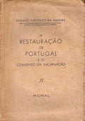 RESTAURAÃ‡ÃƒO (A) DE PORTUGAL E O CONVENTO DA INCARNAÃ‡ÃƒO.