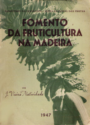 FOMENTO DA FRUTICULTURA NA MADEIRA.