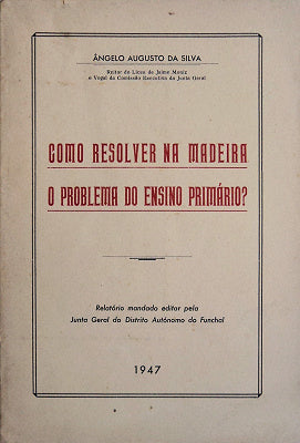 COMO RESOLVER NA MADEIRA O PROBLEMA DO ENSINO PRIMÃRIO?