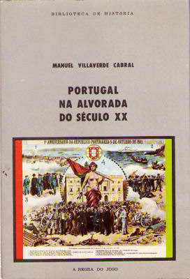 PORTUGAL NA ALVORADA DO SÃ‰CULO XX.