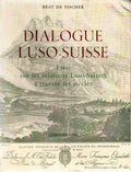 DIALOGUE LUSO-SUISSE.