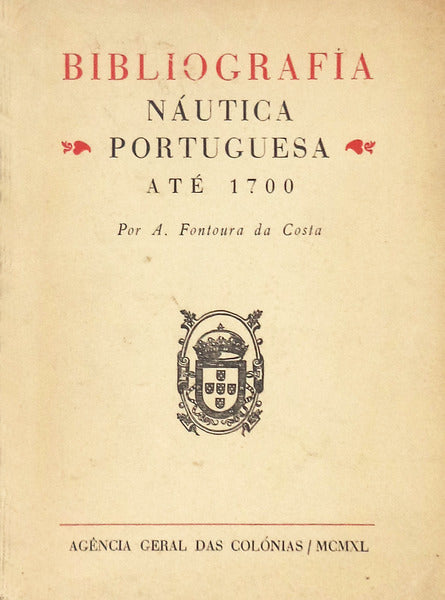 BIBLIOGRAFIA NÃUTICA PORTUGUESA ATÃ‰ 1700.
