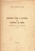 SUBSÃDIOS PARA A HISTÃ“RIA DA CARREIRA DA ÃNDIA.