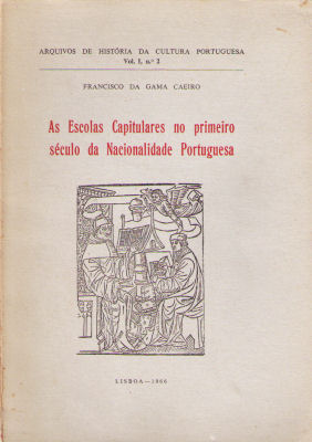 AS ESCOLAS CAPITULARES NO PRIMEIRO SÃ‰CULO DA NACIONALIDADE PORTUGUESA.
