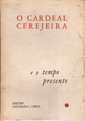 O CARDEAL CEREJEIRA E O TEMPO PRESENTE.