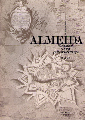 ALMEIDA SUBSÃDIOS PARA A SUA HISTÃ“RIA. [2 VOLS./2.Âª EDIÃ‡ÃƒO]