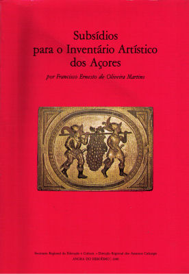 SUBSÃDIOS PARA O INVENTÃRIO ARTÃSTICO DOS AÃ‡ORES.