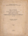 RELATÃ“RIO DE UMA VIAGEM DE ESTUDO EFECTUADA Ã€ GRÃƒ-BRETANHA, PAÃSES-BAIXOS, BÃ‰LGICA E FRANÃ‡A EM 1953.