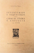 INVENTÃRIOS E SEQUESTROS DAS CASAS DE TÃVORA E ATOUGUIA EM 1759.