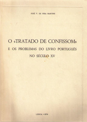 O Â«TRATADO DE CONFISSOMÂ» E OS PROBLEMAS DO LIVRO PORTUGUÃŠS NO SÃ‰CULO XV.