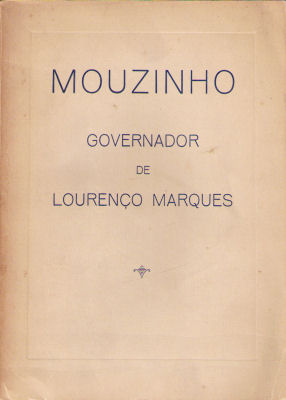 MOUZINHO GOVERNADOR DE LOURENÃ‡O MARQUES.