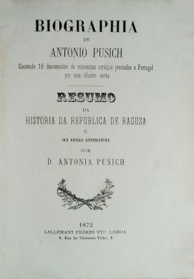 BIOGRAFIA DE ANTONIO PUSICH. [ENCADERNAÃ‡ÃƒO ARMORIADA.]