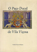 O PAÃ‡O DUCAL DE VILA VIÃ‡OSA.